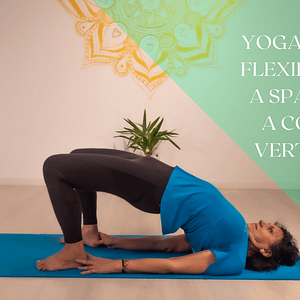 Yoga pentru flexibilitatea spatelui si a coloanei vertebrale