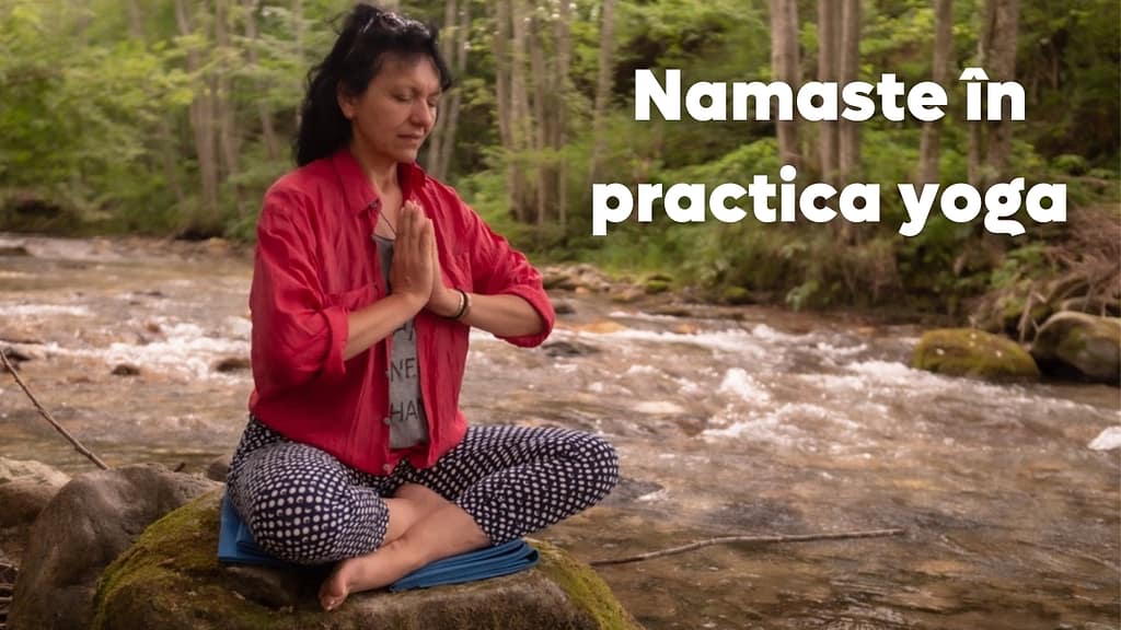 Namaste in practica Yoga - gest de iubire si respect