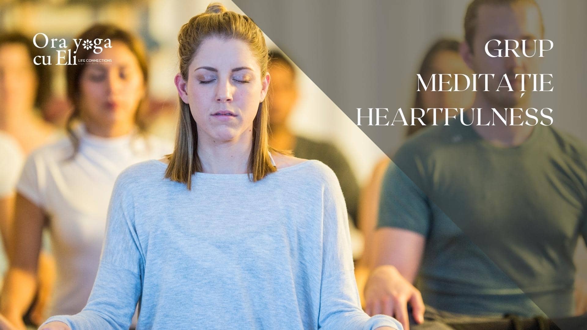 Grup de meditatie Duminica - Ora Yoga cu Eli - Life Connections